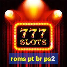 roms pt br ps2